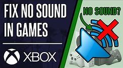 How to FIX NO SOUND in Game on Xbox Series X, S & One