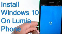 How To Install Windows 10 On Any Windows Phones [Tutorial Video]
