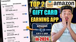 Top 2 Amazon Gift Card Earning Apps 2024 | Amazon ₹500 Voucher Free | Unlimited Gift Card Codes