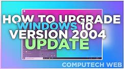 How to Install Windows 10 Version 2004 Update Manually (2020). #computechweb