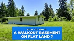 How To Build A Walkout Basement On Flat Land