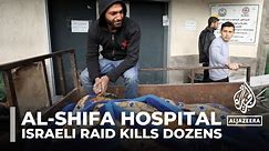 War on Gaza: Israeli raid on al-Shifa Hospital kills dozens