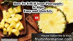 How To Tell If A Pineapple Is Ripe: Quick and Easy