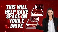 This Will Help Save Space On Your C Drive
