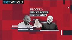 Decoded: India's Toilet Revolution