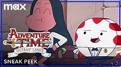 Adventure Time: Distant Lands – Wizard City | Sneak Peek | Max