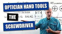 Optician Hand Tools - Screwdriver
