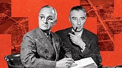 Why President Harry Truman Didn’t Like J. Robert Oppenheimer