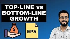 Top line vs bottom line growth | sales vs net profits, how to analyze companies revenue & eps growth