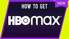 How to Get HBO MAX