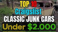 TOP 10 CRAIGSLIST JUNK CARS FOR SALE UNDER $2000