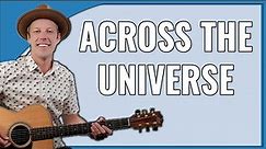 Across The Universe Guitar Lesson (Beatles)