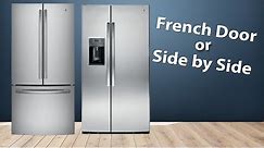 What's Better? French Door VS Side by Side Refrigerator