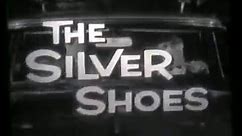 The Silver Shoes (part 1)