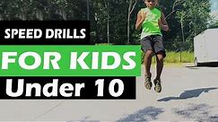 Speed drills for kids under 10