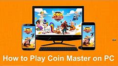 How to Play Coin Master on PC