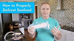 How to Properly Defrost Seafood