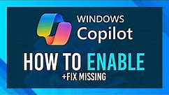 Enable Windows Copilot + Fix Missing Copilot Option | UPDATED 2024