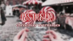 ☃️💭 AESTHETIC CHRISTMAS USERNAMES ☃️💭 / ariziiaa