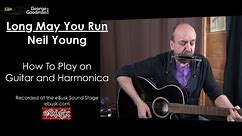 Neil Young Long May You Run Guitar and Harmonica Lesson