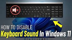 Disable And Turn Off Keyboard Sound | How To Turn Off beep Sound On Screen Keyboard in Windows 11