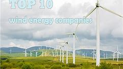 Top 10 wind energy companies in China