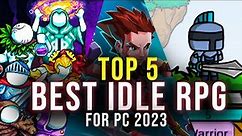 The 5 Best IDLE RPG And Top 5 IDLE RPG For PC In 2023
