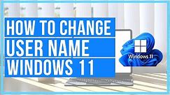 How To Change User Name In Windows 11 - Account Name Change