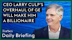 CEO Larry Culp's Overhaul Of GE Will Make Him A Billionaire - video Dailymotion