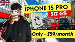 I bought iphone 15 pro in UK🇬🇧 | How to buy a mobile phone in UK | Monthly Contract - £59😍