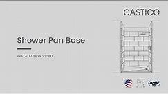 CASTICO - Shower Pan Base - Installation Video
