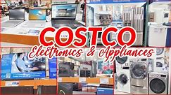 COSTCO ELECTRONICS AND APPLIANCES SHOP WITH ME LAPTOPS DESKTOPS TV WASHING MACHINE REFRIGERATORS