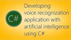 Speech recognition application using C#