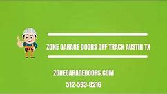 512-593-8216 | zonegaragedoors.com | Zone Garage Doors Off Track In Austin TX