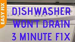 ✨ Dishwasher Won't Drain - 3 Minute Fix - Super EASY ✨