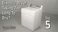 Electric Dryer Takes Too Long to Dry — Dryer Troubleshooting
