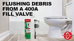 How to Fix Toilet Running Continuously or Making Hissing Sound: Flushing Debris from 400A Fill Valve