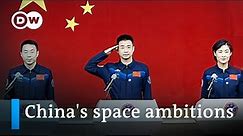 How China's space program elevates the country into a space superpower | DW News