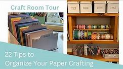 Craft Room Tour | 22 Tips to Organize Your Paper Supplies
