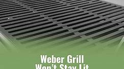 Weber Grill Won’t Stay Lit - Ready To DIY