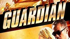 Guardian - movie: where to watch streaming online