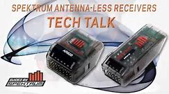 Spektrum Antenna-less Receiver Tech Talk