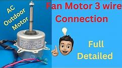 Outdoor 3 wire Fan motor Wiring connection and Rotation change| Hindi #Fanmotor #outdoor #unique