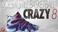 Does It Still Basketball? Adidas Crazy 8!