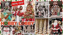 🎄🛒👑 Hobby Lobby 40% Off Christmas 2023!! Shop With Me for Christmas and More!!🎄🛒👑