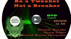 Be a Tweaker Not a Breaker with Dennis Brooks of Sharp Edges