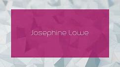 Josephine Lowe - appearance