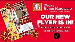 Weeks Home Hardware Flyer is Online