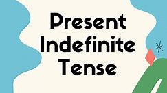 Chapter 2 - Present Indefinite Tense in English - Explained in Hindi