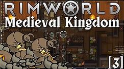 An Infestation!? - Rimworld Medieval Kingdom Let's Play 3
